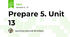 Prepare 5. Unit 13