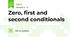 Zero, first and second conditionals