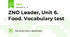ZNO Leader, Unit 6. Food. Vocabulary test