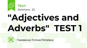  "Adjectives and Adverbs"  TEST 1
