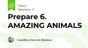 Prepare 6. AMAZING ANIMALS