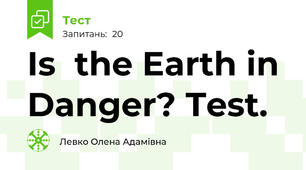 Is  the Earth in Danger? Test.