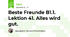 Beste Freunde B1.1. Lektion 41. Alles wird gut.
