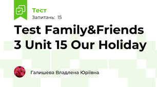 Test Family&Friends 3 Unit 15 Our Holiday