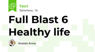 Full Blast 6 Healthy life