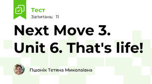 Next Move 3. Unit 6. That's life!