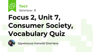 Focus 2, Unit 7, Consumer Society, Vocabulary Quiz
