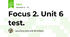 Focus 2. Unit 6 test.
