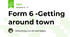 Form 6 -Getting around town