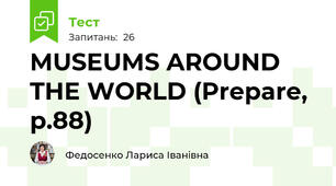 MUSEUMS AROUND THE WORLD (Prepare, p.88)