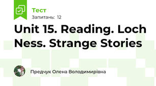 Unit 15. Reading. Loch Ness. Strange Stories