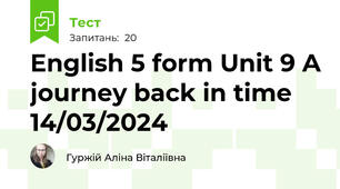 English 5 form Unit 9 A journey back in time 14/03/2024