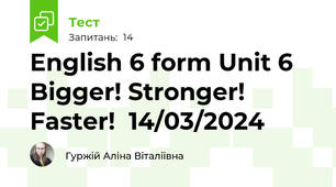 English 6 form Unit 6 Bigger! Stronger! Faster!  14/03/2024