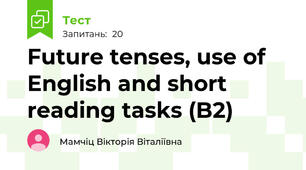 Future tenses, use of English and short reading tasks (B2)
