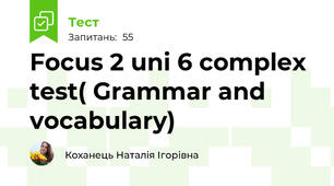 Focus 2 uni 6 complex test( Grammar and vocabulary)