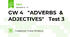 GW 4   "ADVERBS  &  ADJECTIVES"   Test 3