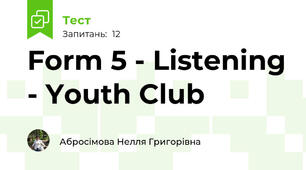 Form 5 - Listening - Youth Club