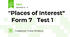 "Places of Interest"   Form 7   Test 1
