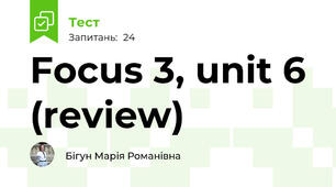 Focus 3, unit 6 (review)