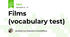 Films (vocabulary test)
