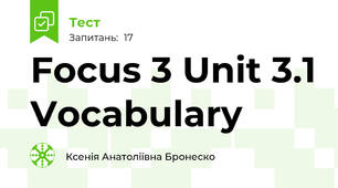 Focus 3 Unit 3.1 Vocabulary