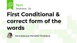 First Conditional & correct form of the words