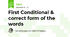 First Conditional & correct form of the words