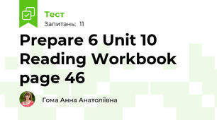 Prepare 6 Unit 10 Reading Workbook page 46
