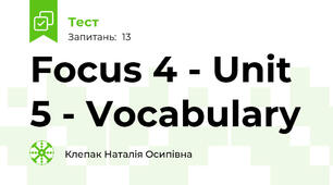 Focus 4 - Unit 5 - Vocabulary