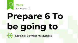 Prepare 6 To be going to