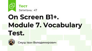 On Screen B1+.  Module 7. Vocabulary Test.