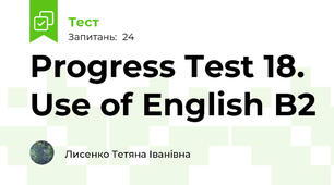 Progress Test 18. Use of English B2 