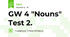 GW 4 "Nouns" Test 2.