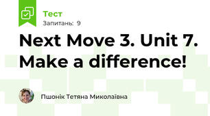 Next Move 3. Unit 7. Make a difference! 