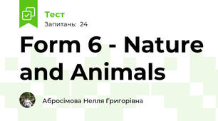 Form 6 - Nature and Animals