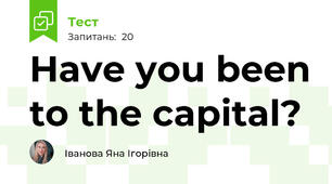 Have you been to the capital?