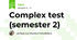 Complex test (semester 2)