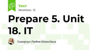 Prepare 5. Unit 18. IT
