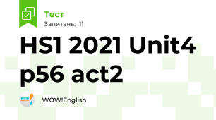 HS1 2021 Unit4 p56 act2