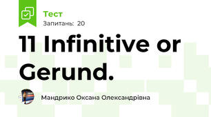 11 Infinitive or Gerund. 