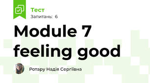 Module 7 feeling good