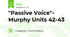 "Passive Voice"- Murphy Units 42-43