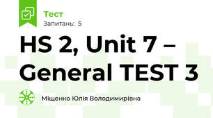 HS 2, Unit 7 – General TEST 3 