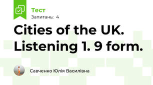 Cities of the UK. Listening 1. 9 form.