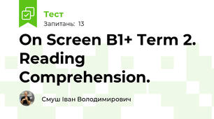 On Screen B1+ Term 2. Reading Comprehension.