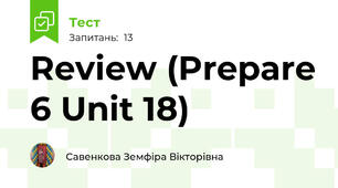 Review (Prepare 6 Unit 18)