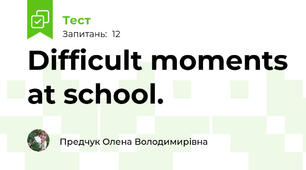 Difficult moments at school.