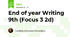End of year Writing 9th (Focus 3 2d)