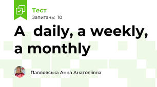 A  daily, a weekly, a monthly