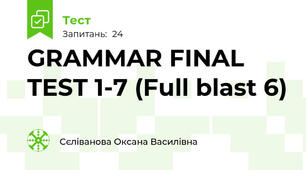 GRAMMAR FINAL TEST 1-7 (Full blast 6)